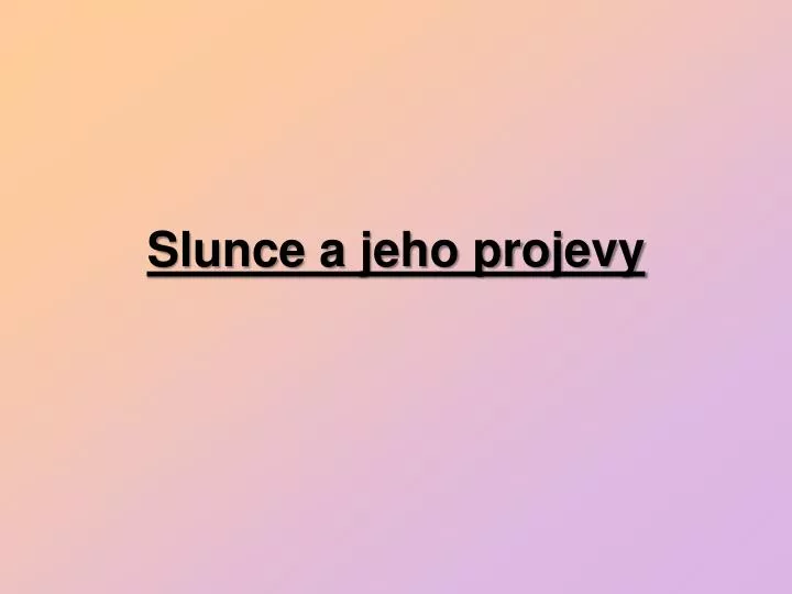 slunce a jeho projevy