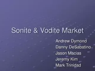 Sonite &amp; Vodite Market