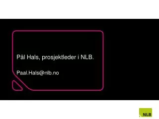 p l hals prosjektleder i nlb
