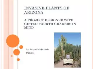 INVASIVE PLANTS OF ARIZONA A PROJECT DESIGNED WITH GIFTED FOURTH GRADERS IN MIND