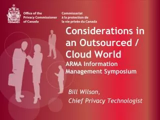 Considerations in an Outsourced / Cloud World ARMA Information Management Symposium
