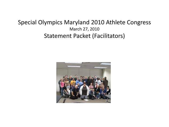 special olympics maryland 2010 athlete congress march 27 2010 statement packet facilitators