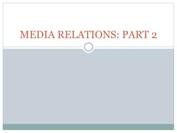 media relations part 2