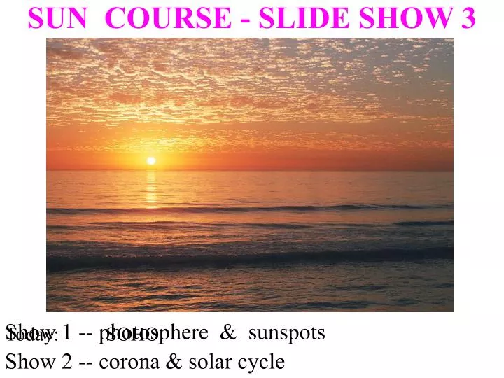 sun course slide show 3
