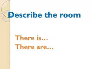 describe the room