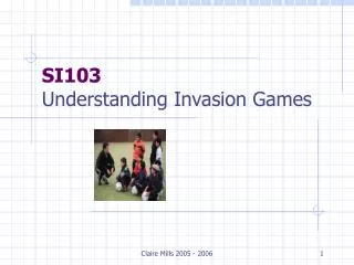 SI103 Understanding Invasion Games