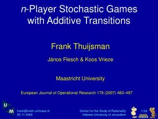 n -Player Stochastic Games with Additive Transitions