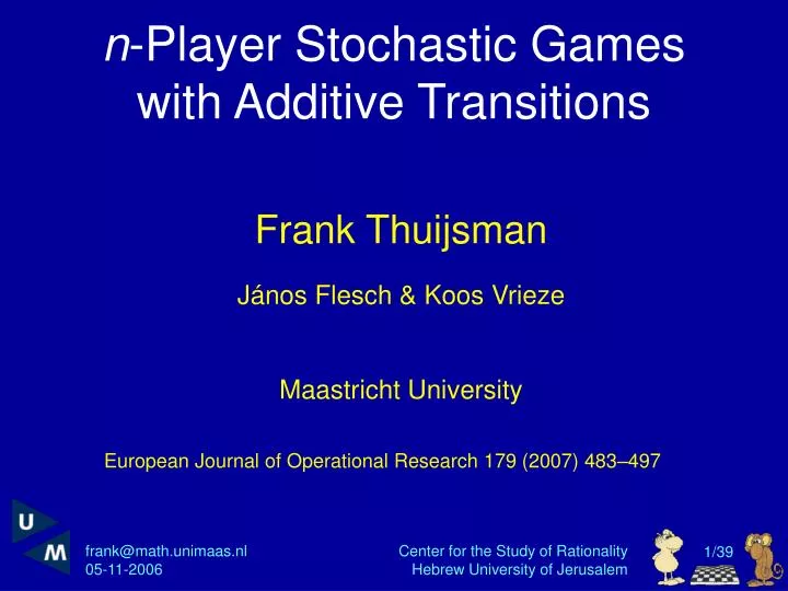 n player stochastic games with additive transitions