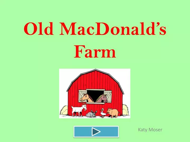 ol d macdonald s farm