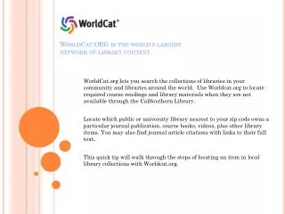 WorldCat.ORG is the world's largest network of library content.