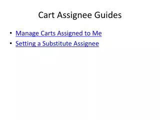 Cart Assignee Guides