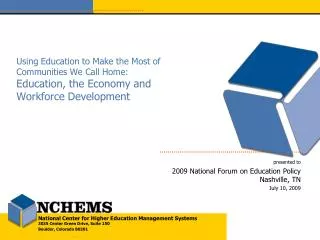 presented to 2009 National Forum on Education Policy Nashville, TN July 10, 2009