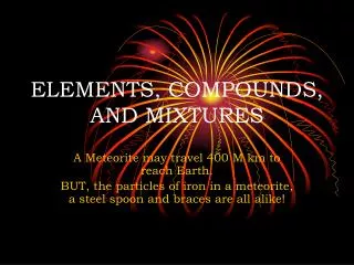 ELEMENTS, COMPOUNDS, AND MIXTURES