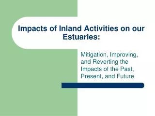 Impacts of Inland Activities on our Estuaries: