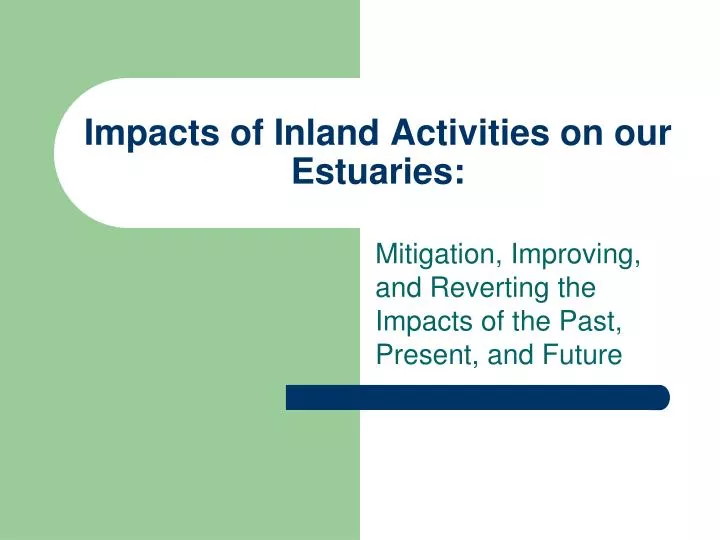 impacts of inland activities on our estuaries