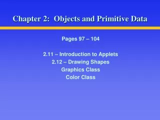 Chapter 2: Objects and Primitive Data