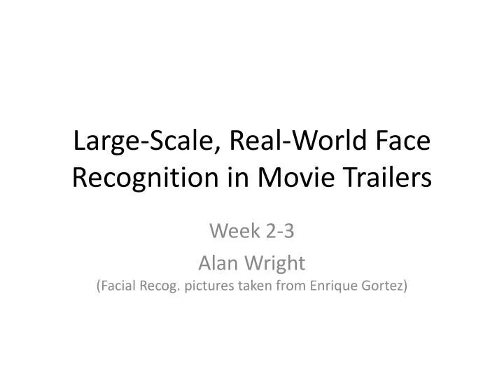 large scale real world face recognition in movie trailers