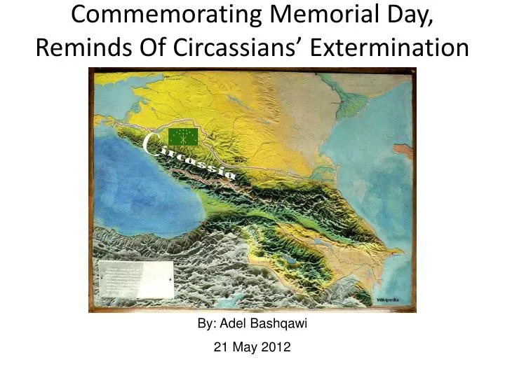 commemorating memorial day reminds of circassians extermination