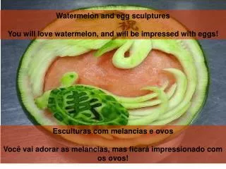 Esculturas com melancias e ovos