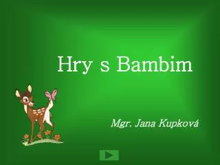 hry s bambim