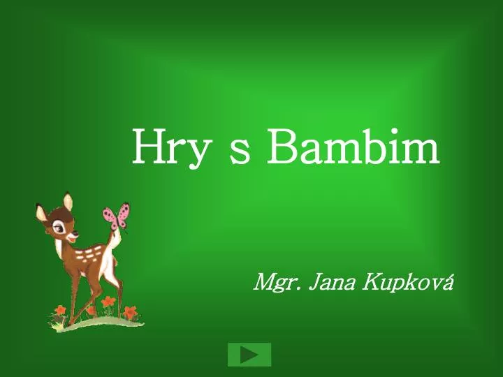 hry s bambim