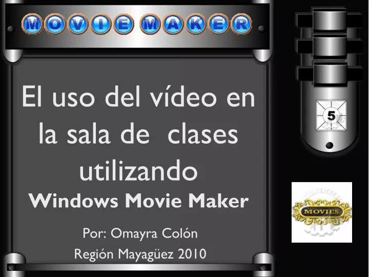 el uso del v deo en la sala de clases utilizando windows movie maker