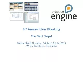 4 th Annual User Meeting The Next Steps!