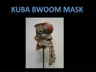 Kuba Bwoom mask
