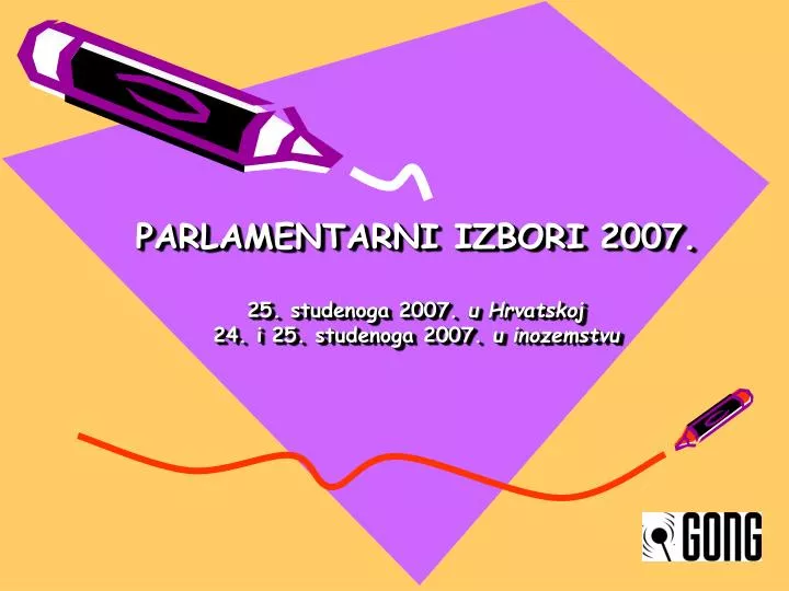 parlamentarni izbori 2007 25 studenoga 2007 u hrvatskoj 24 i 25 studenoga 2007 u inozemstvu