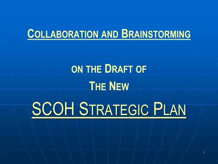 collaboration and brainstorming on the draft of the new scoh strategic plan