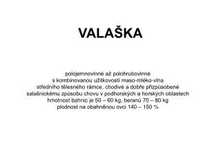vala ka