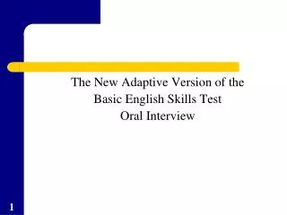 The New Adaptive Version of the Basic English Skills Test Oral Interview