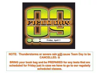 NOTE: Thunderstorms or severe rain will cause Team Day to be CANCELLED. ?
