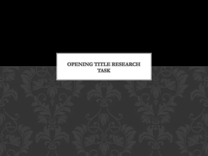 opening title research task
