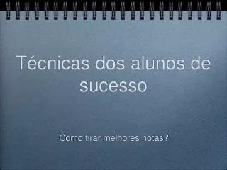 t cnicas dos alunos de sucesso