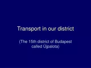 Transport in our district