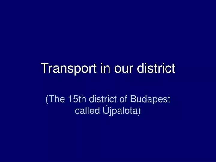 transport in our district