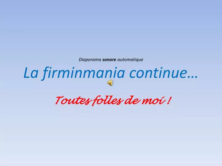 diaporama sonore automatique la firminmania continue