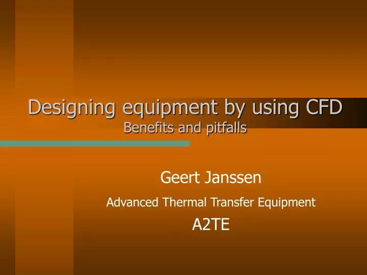 designing equipment by using cfd benefits and pitfalls