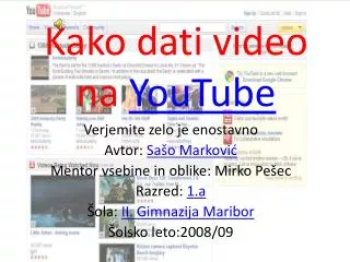 Kako dati video na YouTube