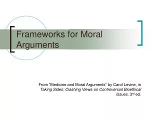 Frameworks for Moral Arguments