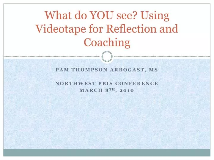 what do you see using videotape for reflection and coaching