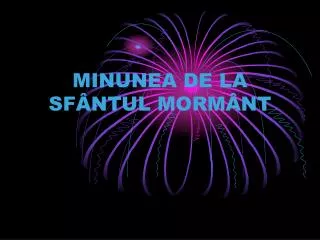 minunea de la sf ntul morm nt