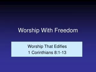 Worship With Freedom