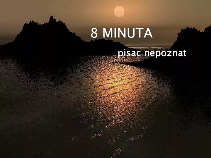 8 minuta