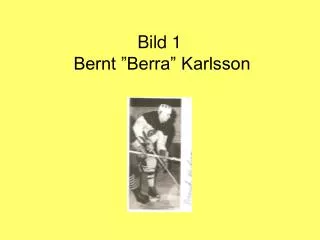 bild 1 bernt berra karlsson