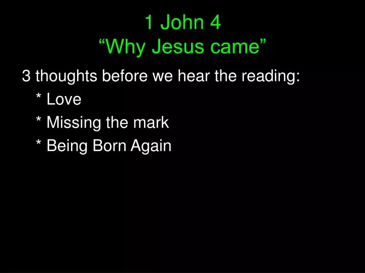 1 john 4 why jesus came