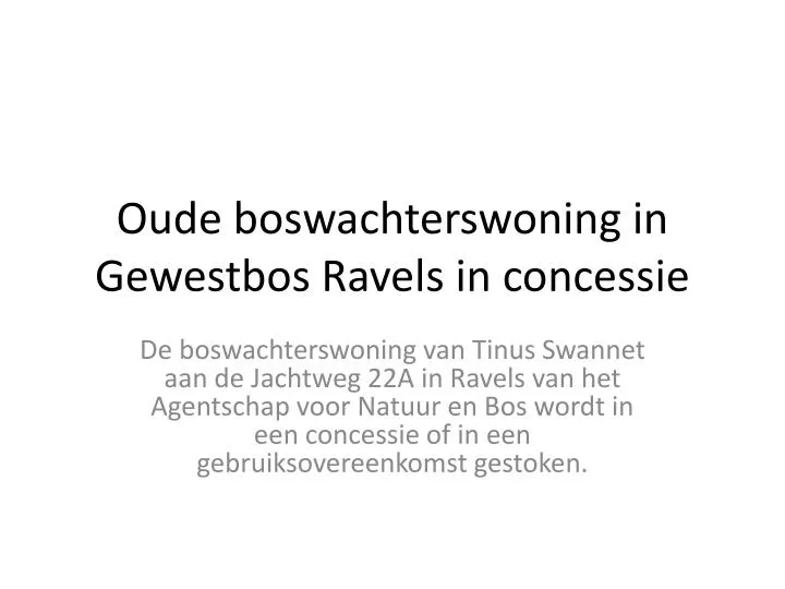 oude boswachterswoning in gewestbos ravels in concessie