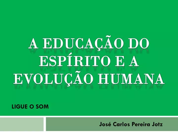 a educa o do esp rito e a evolu o humana