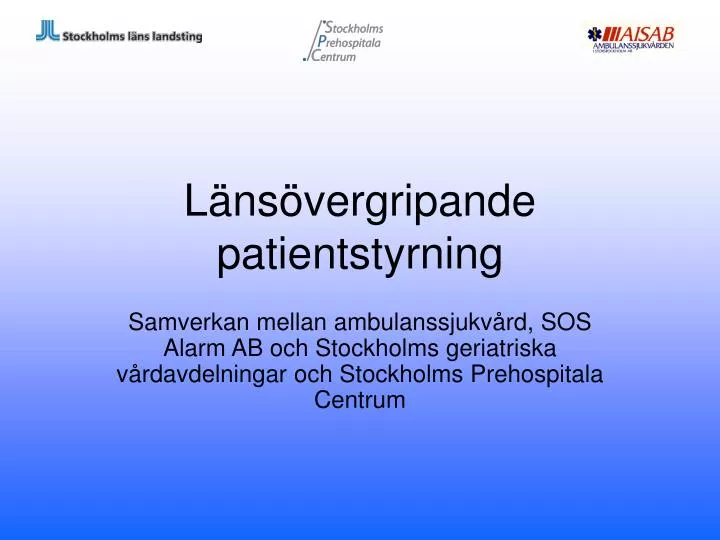 l ns vergripande patientstyrning